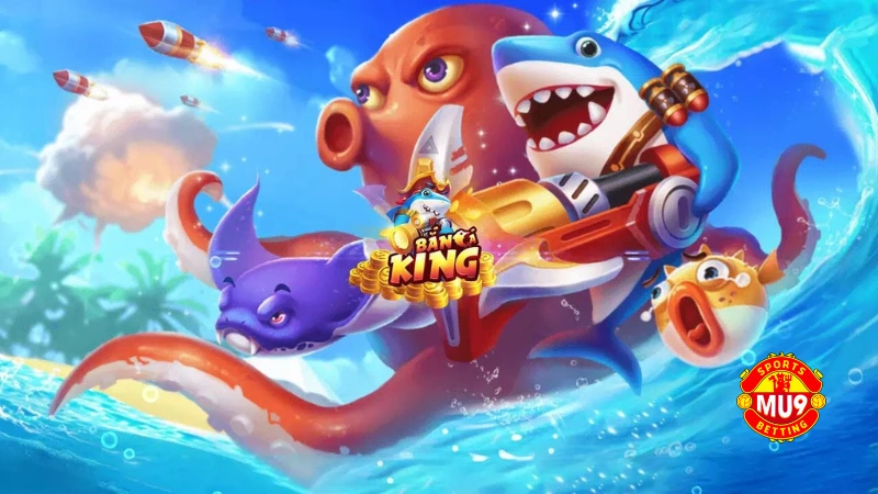 Giới thiệu về game Bắn cá King tại Mu9