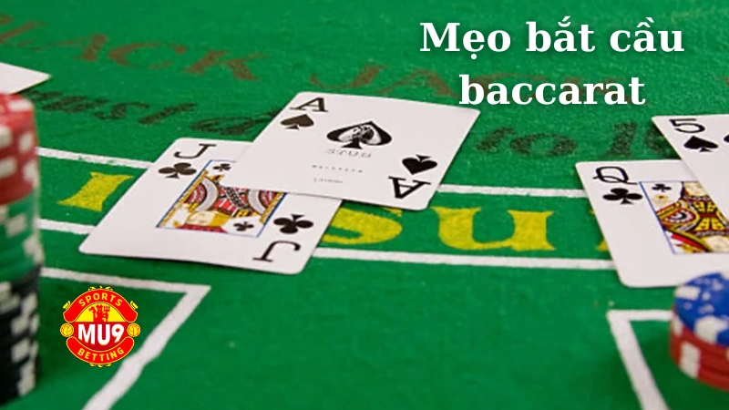 Hướng dẫn bắt cầu Baccarat hiệu quả không cần phải nhớ