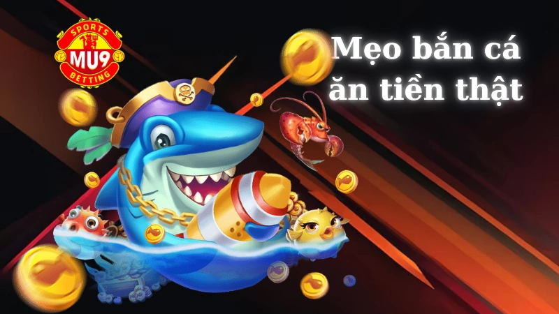 Game bắn cá ăn tiền thật tại Mu9