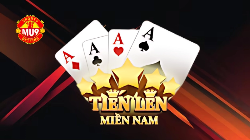 Bài tiến lên miền Nam online: Game cá cược ăn tiền thật siêu hot tại Mu9