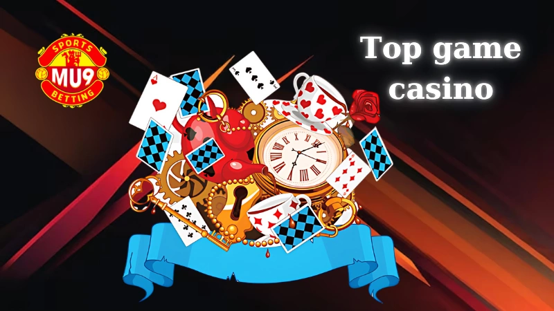 Những tựa game nằm trong top game casino Mu9