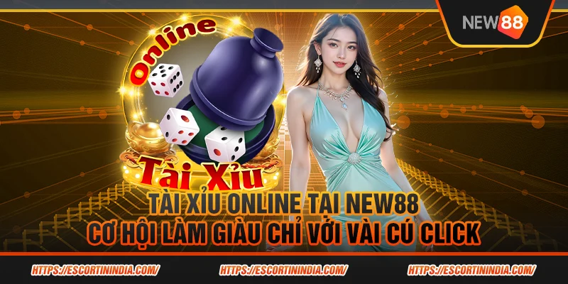 13 Tai xiu online tai New88 Co hoi lam giau chi voi vai cu click