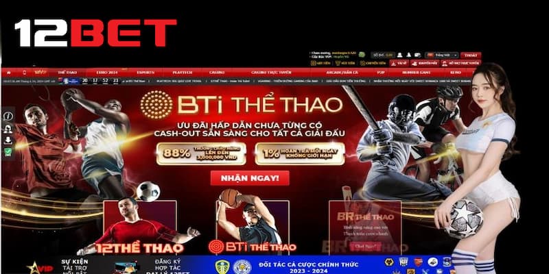 Các dịch vụ nổi bật khi chơi tại trang chủ 12bet